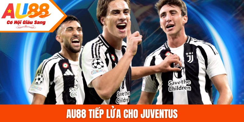 AU88 tiếp lửa cho Juventus