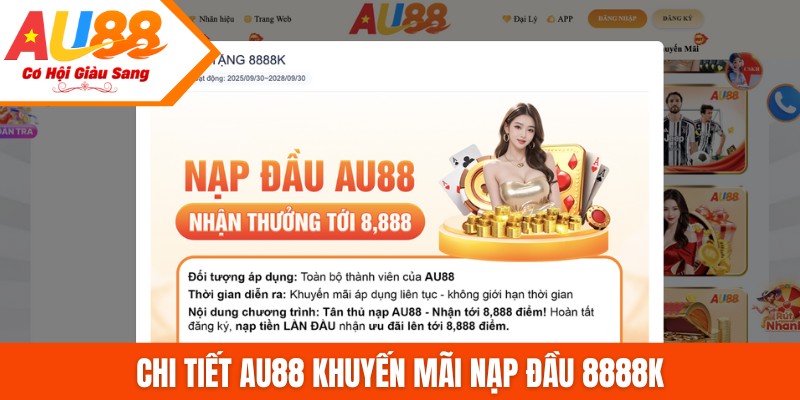 Chi tiết AU88 khuyến mãi nạp đầu 8888K