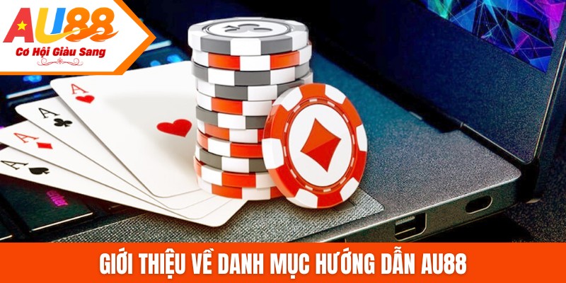 Giới thiệu về danh mục hướng dẫn au88