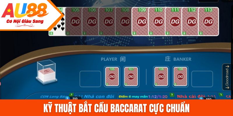 Kỹ thuật bắt cầu Baccarat cực chuẩn