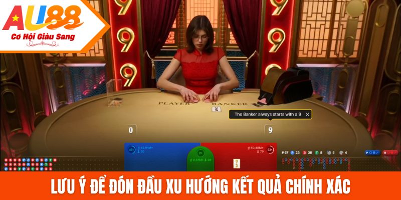 Lưu ý để đón đầu xu hướng kết quả chính xác