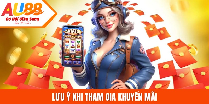 Lưu ý khi tham gia khuyến mãi