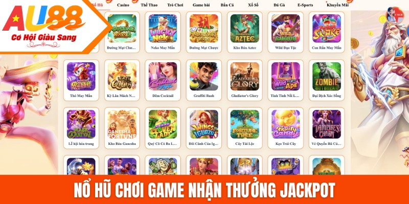 Nổ hũ chơi game nhận thưởng jackpot