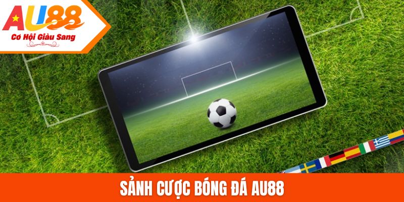 Sảnh cược bóng đá AU88