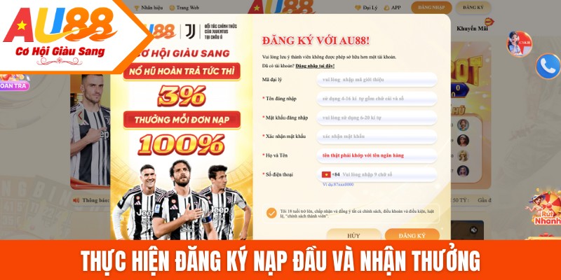 Thực hiện đăng ký nạp đầu và nhận thưởng